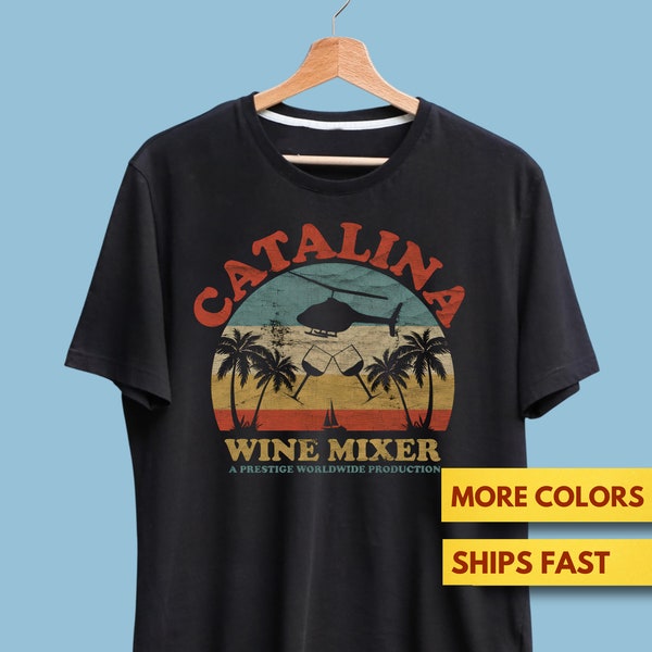 Catalina Wine Mixer Shirt, Drinking Wine Lover Shirt, Stepbrothers Shirt, Premium Ultra Soft Tee