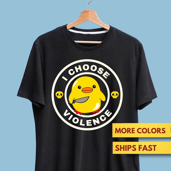 I Choose Violence Funny Duck T-Shirt, The Choice Is Yours Shirt, Funny Duck Lover Shirt, Duck Mom Premium T-Shirt