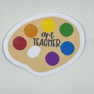 Art Teacher Waterproof Vinyl Sticker | Teacher Appreciation | Water Bottle Sticker | Laptop Sticker