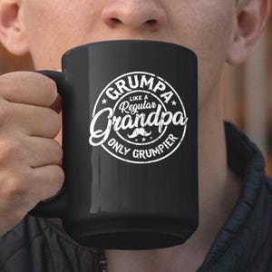 Funny Grandpa Gift Coffee  Mug, Gift for Fathers Day, Coffee Lover Gift, Grumpy Grandpa, Dad Gift From Kids, Birthday Gift For Him