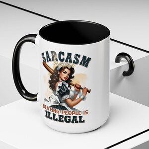 Sarcasm Coffee Mug Mom Birthday Gift For Her Funny Gift for Sarcastic Friends, Humor Mug, Coffee Lovers Gift, Birthday Present, Office Decor