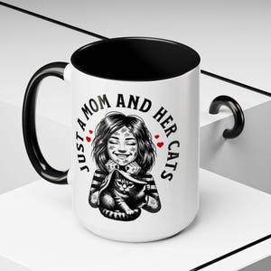 Cat Lover Gift Just a Mom and Her Cats Coffee Mug | Cute Cat Lover Gift, Cat Mom Mug, Funny Mug, Gift for Her, Cat-Themed Drinkware, Mugs