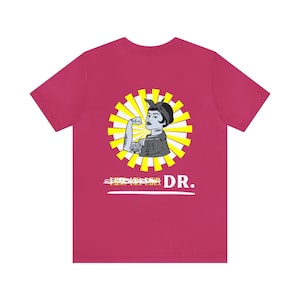 Dr./Dr/Doctor NOT Ms. Mrs. Miss PhD Graduation Unisex Jersey Short Sleeve Tee for Women and Women-Identifying Individuals