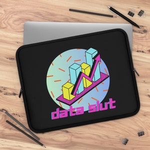 Data Slut/Data Stud Laptop Tablet iPad Computer Sleeve