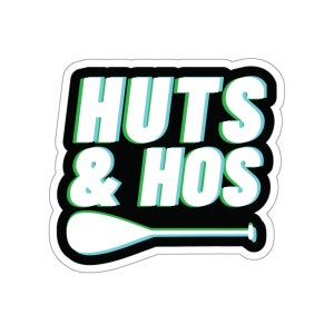 Huts & Hos Die-Cut Stickers, Paddle Sticker for Outrigger Paddlers, Outrigger Canoe Paddle Gift, Funny Paddle Stickers