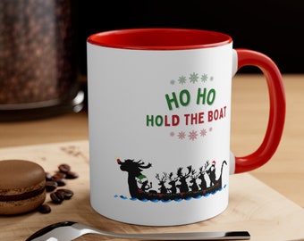 Dragon Boat Christmas Coffee Mug, 11oz Funny Ho Ho Ho Hold the Boat Santa Reindeer Paddling Elf Snowflakes Funny Gift for Dragon Boaters