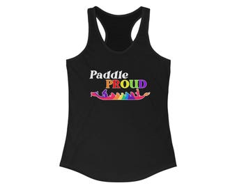 RUNS SMALL Pride Dragon Boat Paddle Proud Ideal Racerback Tank, Gay Pride Dragonboat Paddler Gift, LGBTQIA+
