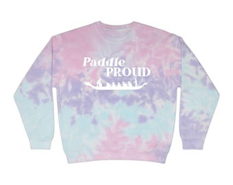 Paddle Proud Pride Unisex Tie-Dye Sweatshirt, Pride Gift for Dragon Boat Paddlers, Dragonboat Gift, LGBTQIA+ Pride Month Gear