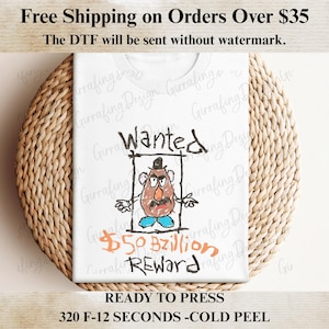 Mr. Potato Head WANTED Dtf Transfer, Buzz Lightyear Dtf, Toy Story DTF Transfer, Toy Story Heat Press, Disneyworld Trip Heat Press