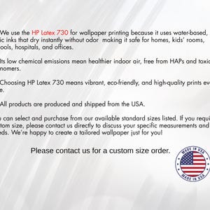 May include: Text on a white background states the use of HP Latex 730 for wallpaper printing, highlighting its safety and eco-friendliness. The text also mentions custom sizes and a "Made in USA" seal.