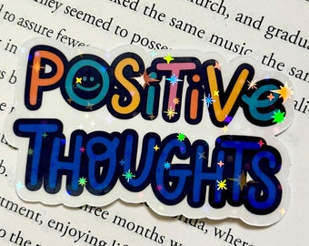 Positive Thoughts Sticker | Waterproof Sticker |  Laptop Decal |Water bottle Decal | Laptop Sticker | Kindle Sticker | Trendy Groovy Sticker