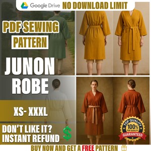 May include: A collage showcasing a PDF sewing pattern for a Junon robe, available in sizes XS-XXXL. The image features the text "PDF Sewing Pattern" and "Junon Robe". The robe is shown in various colors, including green, mustard yellow, and rust, with a belted waist. The image also includes the text "Don't like it? Instant Refund".