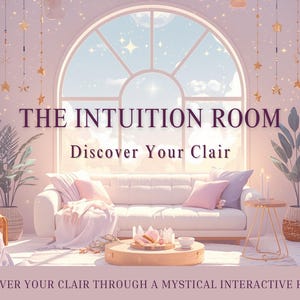 May include: A serene interior scene with the text "THE INTUITION ROOM" and "Discover Your Clair." The room features a white sofa with pink pillows, plants, and a large arched window with a view of the sky. Decorative stars hang from the ceiling.