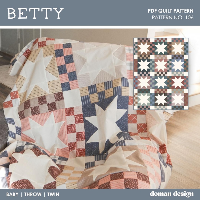 May include: A quilt featuring a repeating star block pattern with checkered and striped fabric squares in shades of blue, red, tan, and white. The text reads BETTY, PDF QUILT PATTERN, PATTERN NO. 106, and BABY | THROW | TWIN, with a small inset showing the full design.