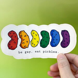 Rainbow Pickle Sticker: Be Gay, Eat Pickles - Glossy Vinyl Sticker