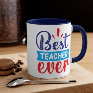 Best Teacher Ever Mug, Appreciation Coffee Cup, Educational Drinkware, Inspirational Teaching Gift, Classroom Ceramic Beverage Holder, 11 oz