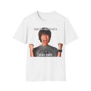 Fun Fent Cart grappig uniseks softstyle T-shirt