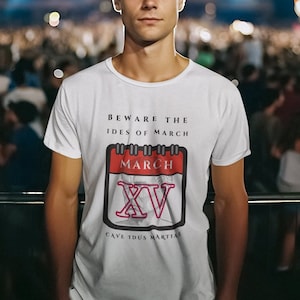 Beware the Ides of March T-Shirt - Julius Caesar Quote Tee - Ancient Rome Gift