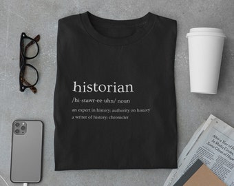 Historian - Definition T Shirt | History Tees | History Tee Shirts | History Gift