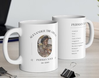 Alexander the Great - Persian Tour Coffee Mug | Alexander the Great | Alexander Macedon | History Mug