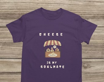 Cheese Is My Soulmate Tee | Cheese Lover T-shirt | Funny Foodie Shirt | Foodie Gift Idea
