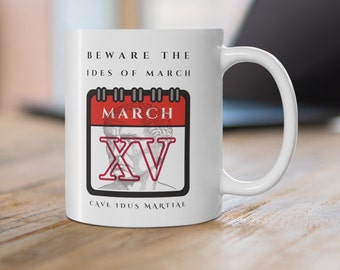 Beware the Ides of March Coffee Mug - Shakespeare Quote Cup - Ancient Rome Gift