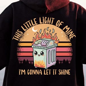 Dumpster Fire Png Emotionales Dumpster Feuer Espng, dieses kleine Licht von mir, psychische Gesundheit, dieses kleine Licht von mir, Dumpster Feuer Espng Geschenk