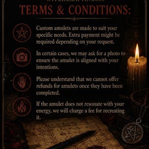 May include: A dark informational graphic titled WITCHCRAFTING666 TERMS & CONDITIONS with red text and icons. It outlines policies for custom amulets, including payment, photo requests, refund restrictions, and recreation fees, set against a dark background.