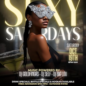 Peut inclure: Une affiche pour une fête appelée "Sexy Samedis" le 19 octobre. L'affiche présente une femme portant un masque scintillant et une robe noire. Le texte sur l'affiche dit "Musique animée par DJ Goldfingers, DJ Self, DJ Big Lou".