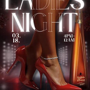 Könnte beinhalten: Werbebild für eine Ladies Night-Veranstaltung. Das Bild zeigt rote High Heels, den Text "LADIES NIGHT" und eine Flasche Don Julio 1942 Tequila. Die Veranstaltungsdetails umfassen Datum, Uhrzeit und Ort.