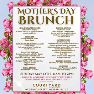 May include: A pink and white floral design with a Mother's Day Brunch menu. The menu includes a variety of food options, including a salad bar, omelet station, breakfast station, carving station, entree station, dessert station, and beverages. The brunch is being held on Sunday, May 12th from 11am to 2pm at the Courtyard by Marriott in Waterbury, CT.