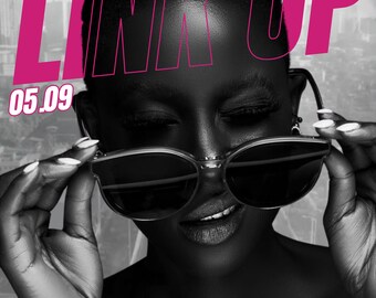 May include: A black and white photo of a person wearing sunglasses. The person is looking down at the camera. The text "THE LINK UP 05.09" is in pink letters at the top of the image. The text "VENUE VENUE ADDRESS HERE" is at the bottom of the image.