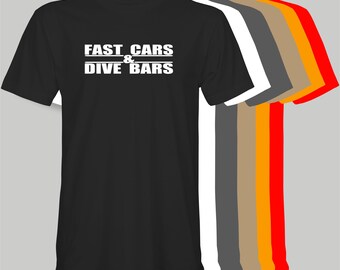 Fast Cars & Dive Bars T-Shirt - New