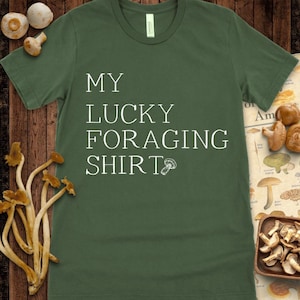 My Lucky Foraging Shirt – Mushroom Hunting Tee – Fungi Lover Shirt