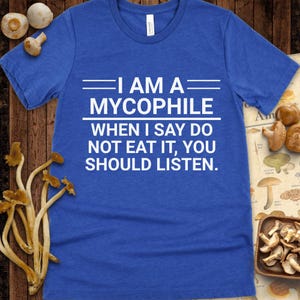 I Am a Mycophile Tee – Mushroom Lover Shirt – Proud Fungi Enthusiast T-Shirt