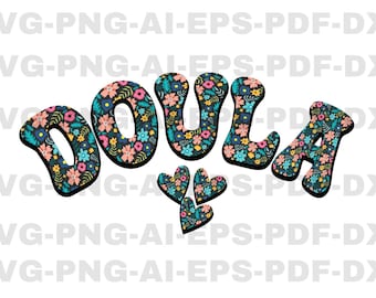 Floral Doula Svg, Birth Doula Png, Pregnancy Support Gift, Labor And Delivery Svg, Nurse Appreciation Gift, Doula Svg