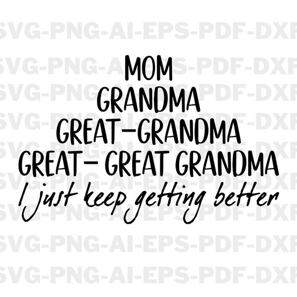 Mom Grandma Great-Grandma Svg, Great Great Grandma Svg, Grandma Svg