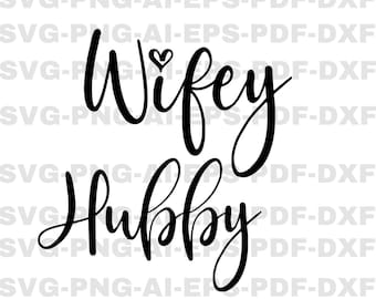 Hubby Svg, Wifey Hubby Svg, Wifey Svg, Honeymoon Svg, Husband Svg, Wife Svg, Wedding Svg, Bride Svg