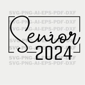DONE Class Of 2024 Senior 2024 Graduation SVG PNG Files – creativeusarts