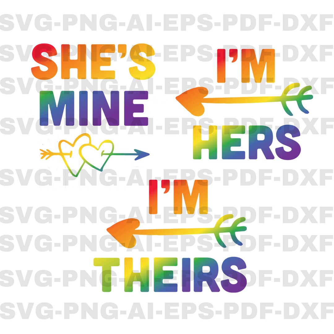 I Am Hers She is Mine I'm Theirs Png, Lgbt Couple Shirt Png, Lesbian ...