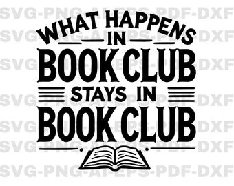 What Happens at Book Club Stays at Book Club Svg, Book Lover Png, Late Night Book Club Svg, grappig leesontwerp