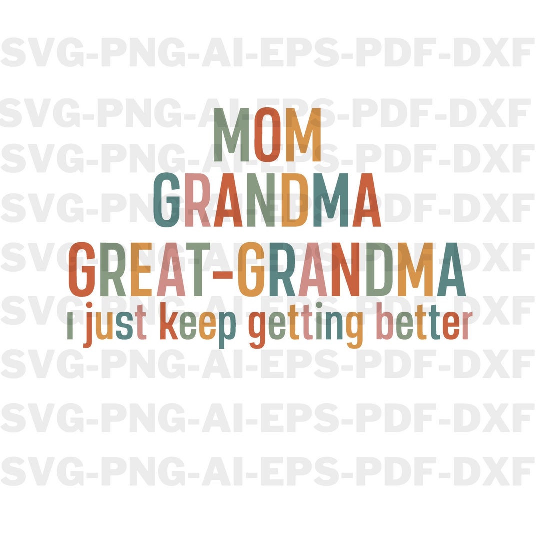 Mom Svg, Grandma Svg, Great-grandma Svg, Mothers Day Svg - Etsy