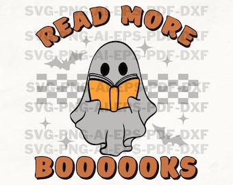 Read More Books Png, Ghost Reading Book PNG, Ghost Books Png, Boo Reading Books Png, Gift For Bookish, Book Nerd, Teacher, Librarian Svg