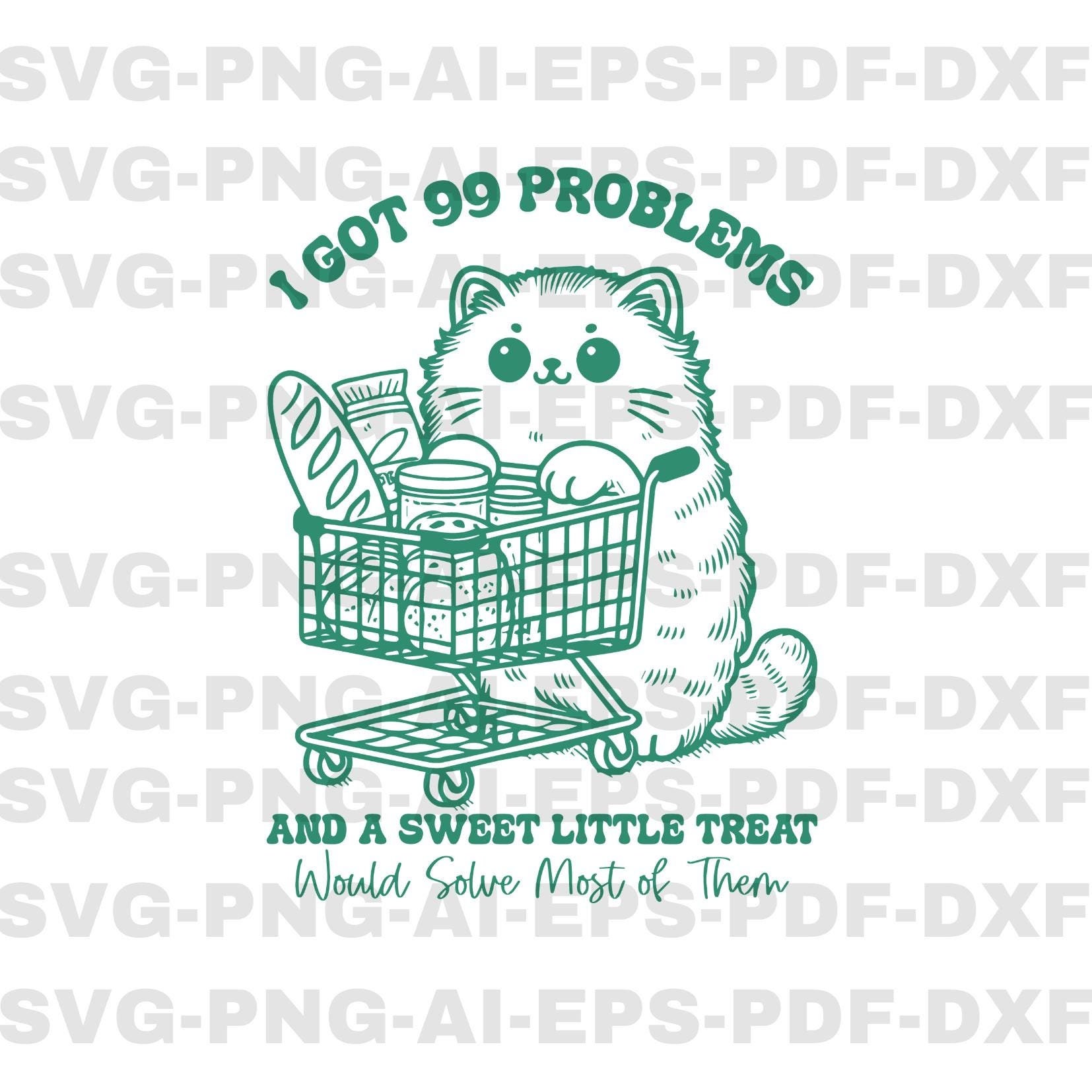 I Got 99 Problems Svg, Retro Funny Cat Svg,
