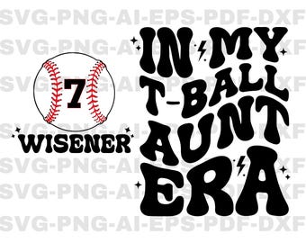 Custom In My T-Ball Aunt Era Svg, T-Ball Aunt Png, Gameday Svg, T-Ball Aunt Svg, T-Ball Png, Motivational Svg