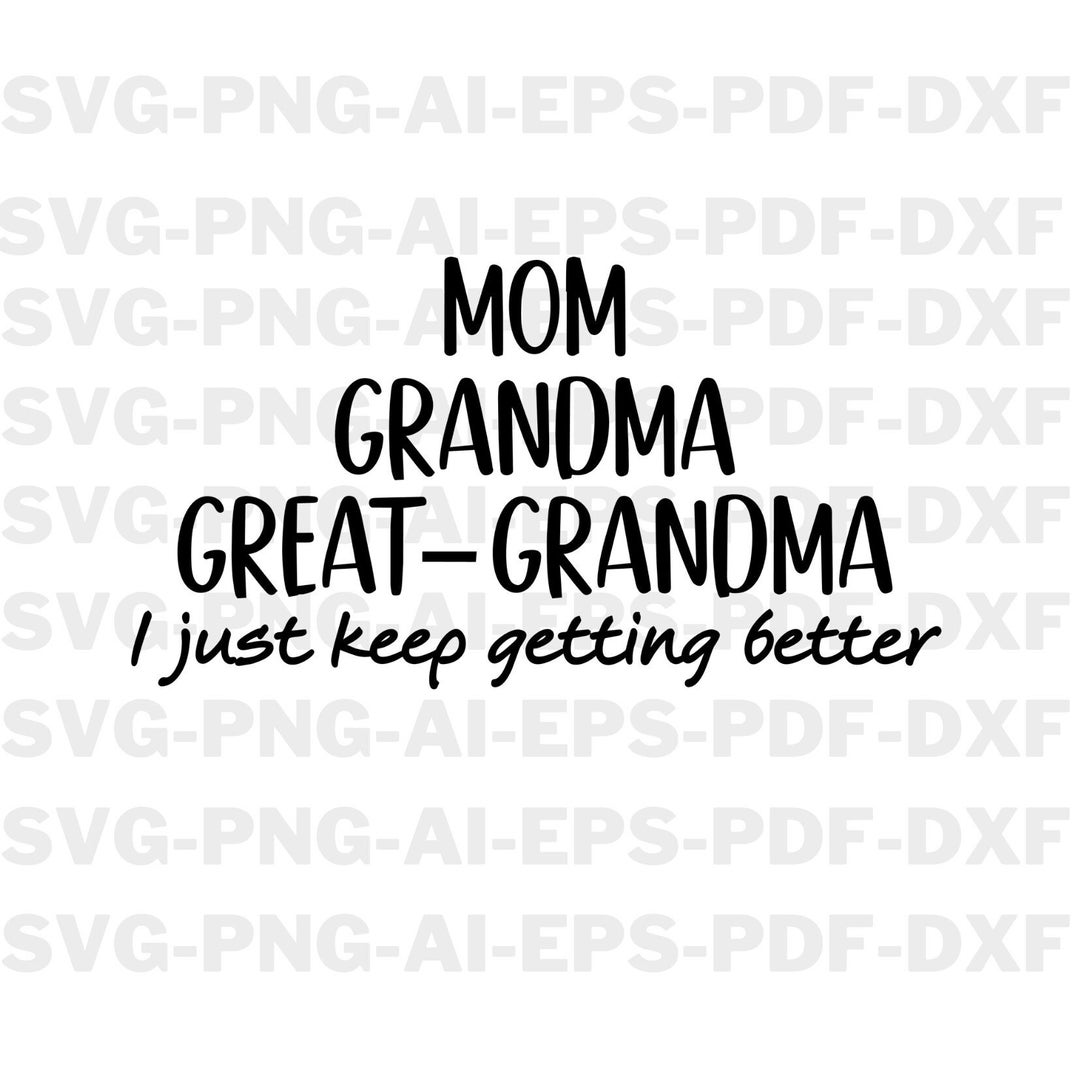 Mom, Grandma, Great-grandma Svg, Mothers Day Svg - Etsy
