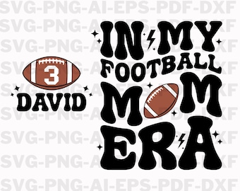 Custom In My Football Mom Era Svg, Football Mama Svg, Mother&#39;s Day Svg, Football Game Day, Sports Mom Png, Football Season Svg