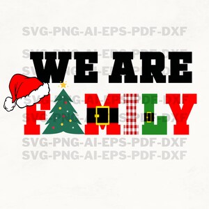 We are Family Christmas  Svg, Christmas 2024 Svg, Christmas Crew Svg, Family Christmas Svg, Christmas Matching Family Svg