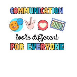 Communication looks different for everyone