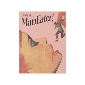 Puede incluir: Un cartel de estilo vintage con fondo rosa y el texto "She's a... ManEater!". La imagen presenta un rostro grande, un hombre corriendo y una mano extendida. La obra de arte tiene una estética retro.